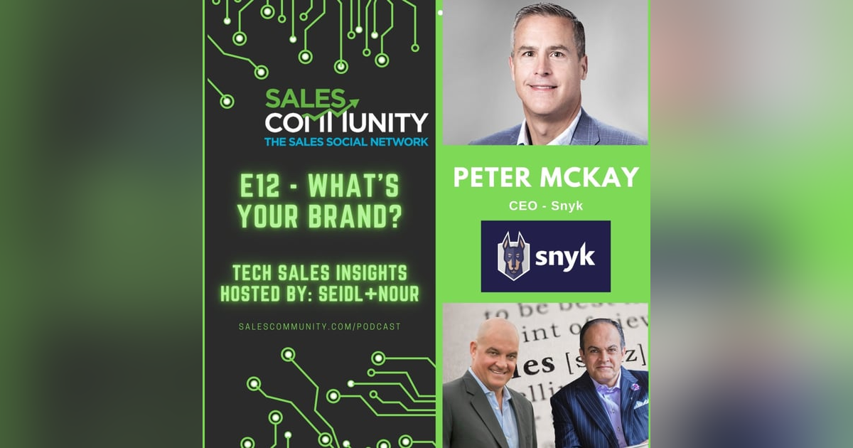 E12 - What's Your Brand with Peter McKay, CEO - Snyk E12 - What's Your Brand with Peter McKay, CEO - Snyk