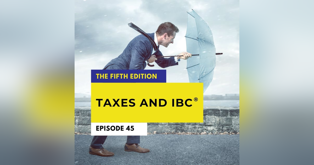 Thinking About Taxes With IBC Thinking About Taxes With IBC