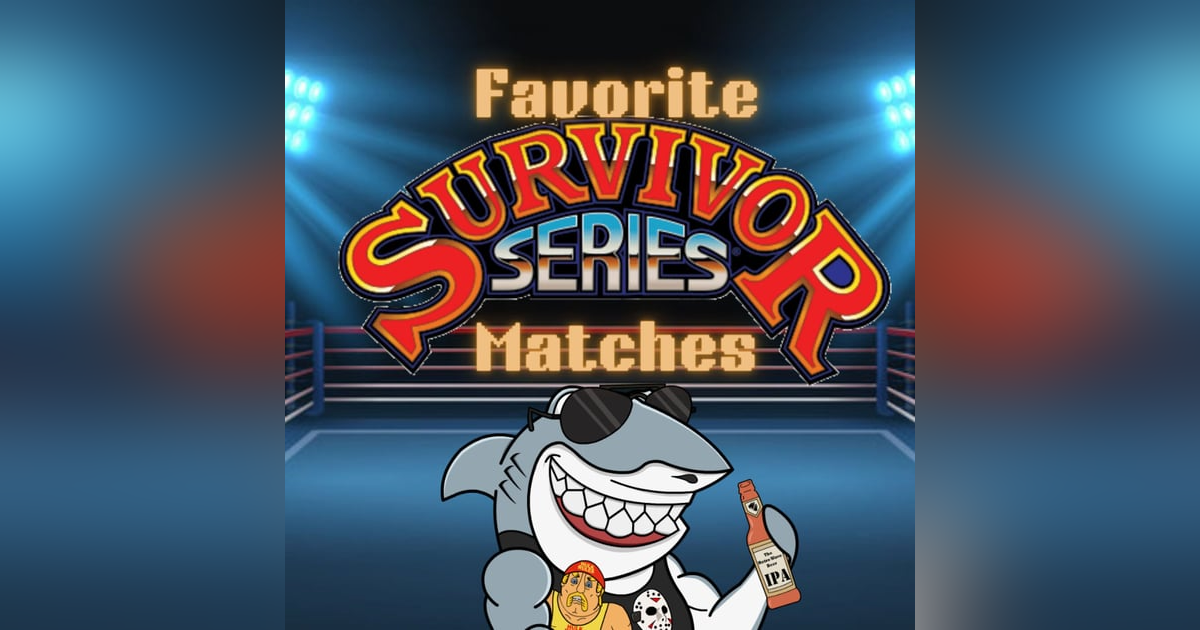 Favorite Survivor Series Matches Favorite Survivor Series Matches