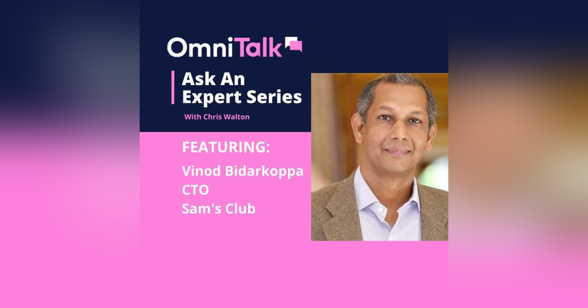Ask An Expert | Sam's Club Chief Technology Officer Vinod Bidarkoppa Ask An Expert | Sam's Club Chief Technology Officer Vinod Bidarkoppa