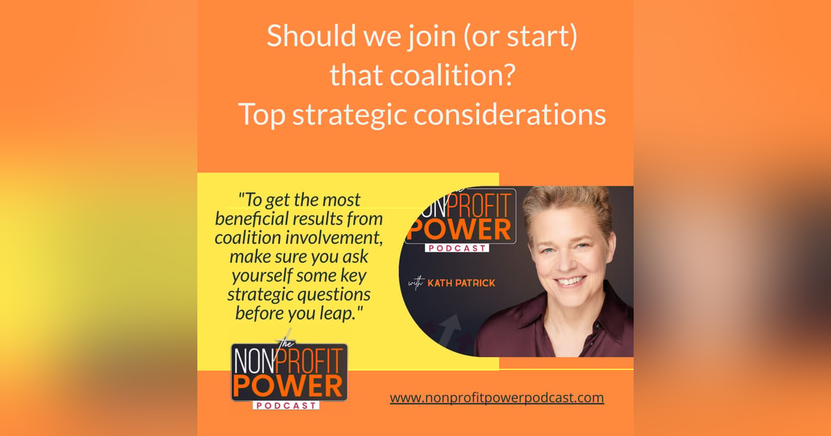 Should We Join (or Start) that Coalition? Top Strategic Considerations - Episode 41 Should We Join (or Start) that Coalition? Top Strategic Considerations - Episode 41