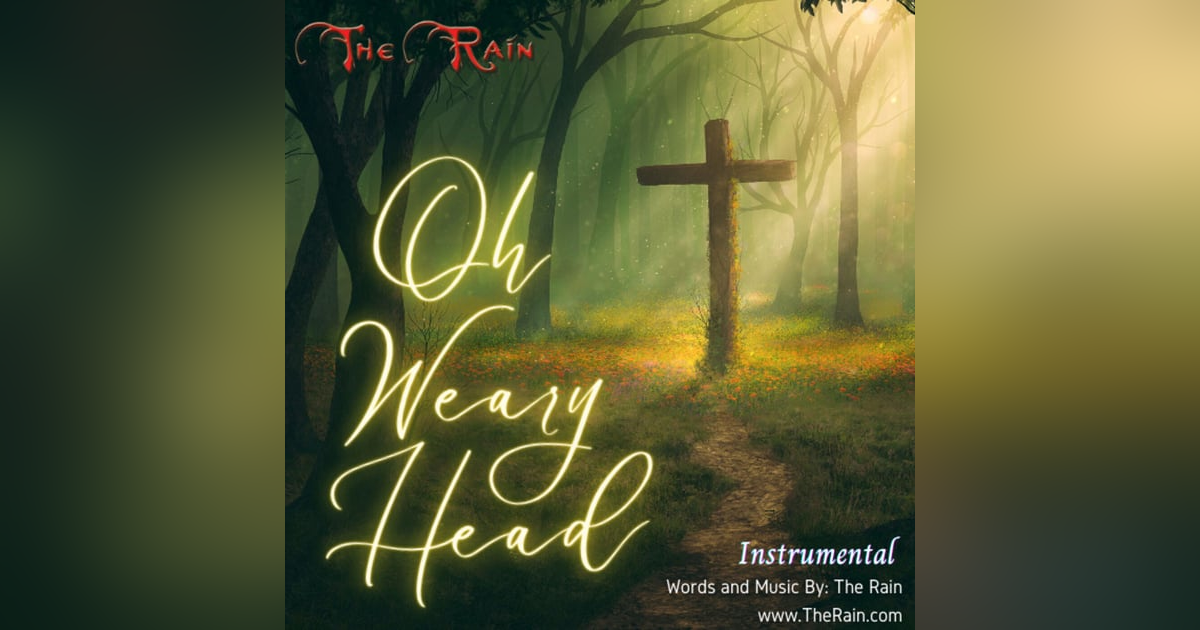 Oh Weary Head - Instrumental Version Oh Weary Head - Instrumental Version