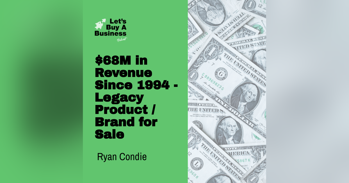 $68M in Revenue Since 1994 - Legacy Product / Brand for Sale $68M in Revenue Since 1994 - Legacy Product / Brand for Sale
