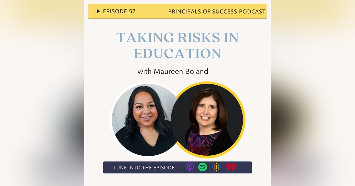 Ep 57: Taking Risks in Education with Maureen Boland Ep 57: Taking Risks in Education with Maureen Boland
