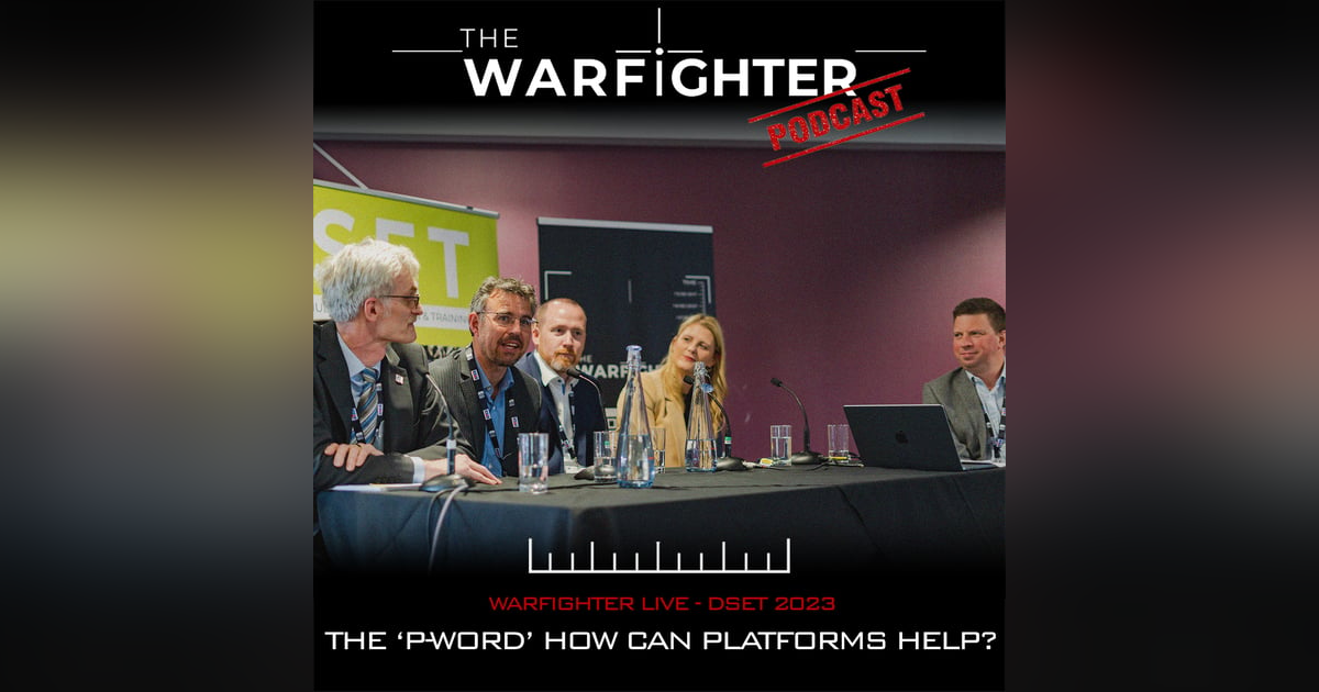 Warfighter LIVE: “The P-Word - How Can Platforms Help?” | DSET 2023 Warfighter LIVE: “The P-Word - How Can Platforms Help?” | DSET 2023