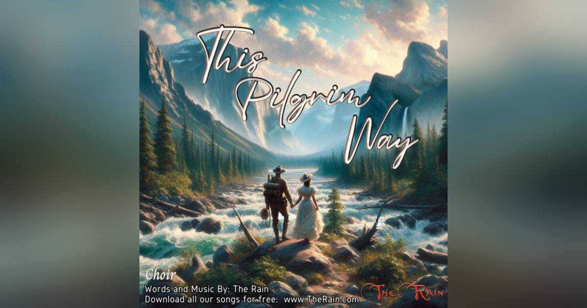 This Pilgrim Way - Choir This Pilgrim Way - Choir