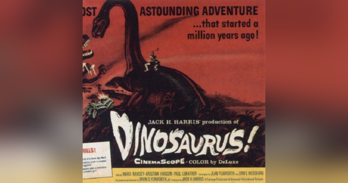Episode 28: Dinousaurus! (1960) Episode 28: Dinousaurus! (1960)