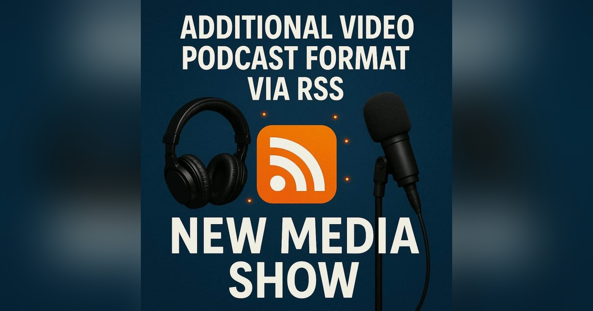 Additional Video Podcast Format via RSS Additional Video Podcast Format via RSS