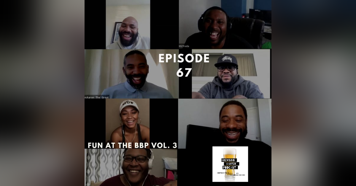 BBP 67 - Social Distancing Series - Fun at the BBP vol. 3 BBP 67 - Social Distancing Series - Fun at the BBP vol. 3