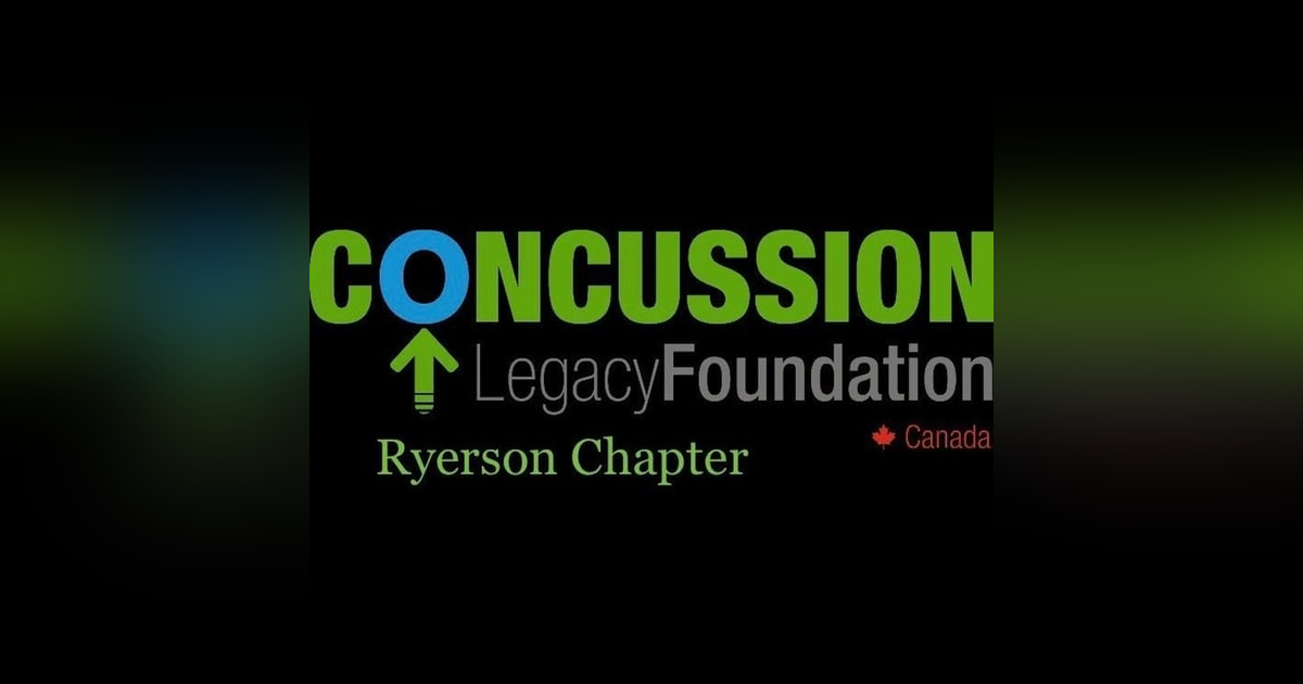 Episode 67 - Ryerson Concussion Legacy Foundation Chapter (Mohammed Mall, concussion awareness) Episode 67 - Ryerson Concussion Legacy Foundation Chapter (Mohammed Mall, concussion awareness)
