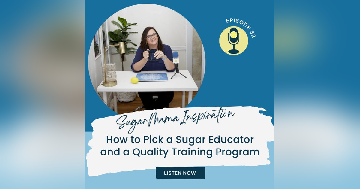 How to Pick a Sugar Educator and a Quality Training Program How to Pick a Sugar Educator and a Quality Training Program