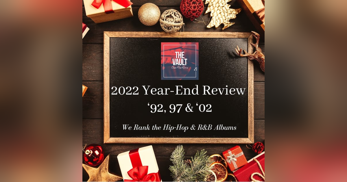 2022 Year-End Review & Wrap Up: '92, '97 & '02 2022 Year-End Review & Wrap Up: '92, '97 & '02