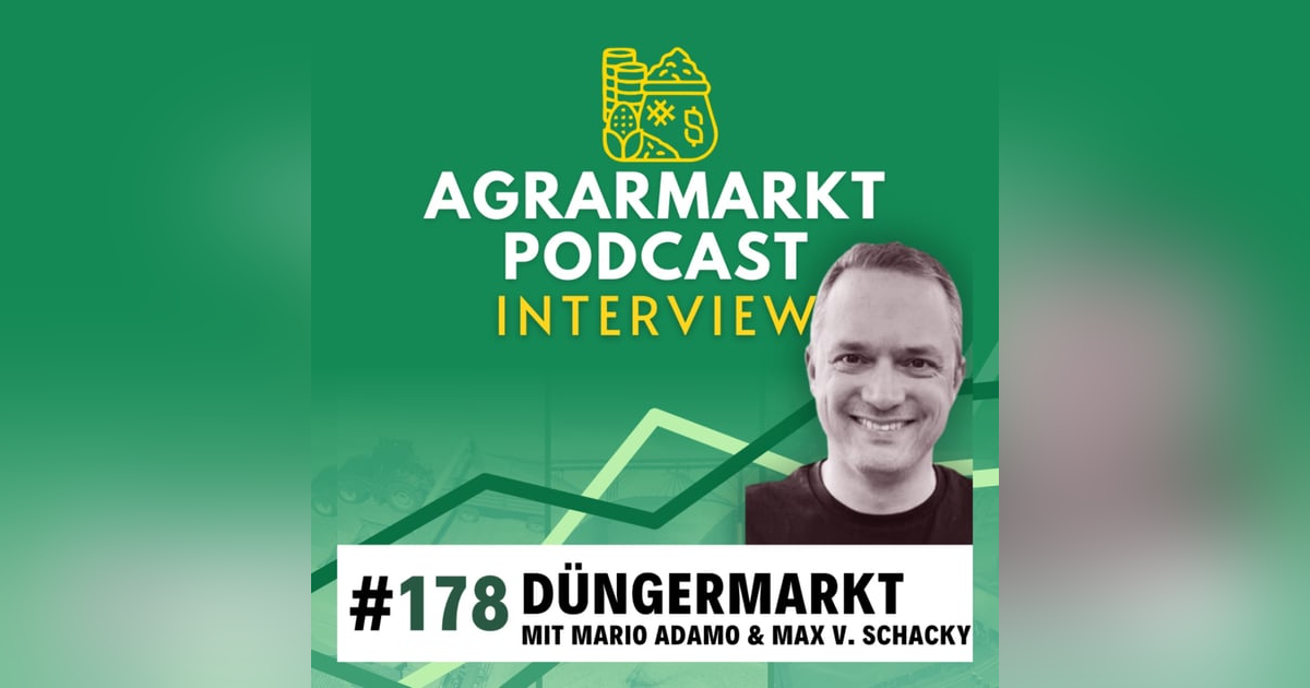 #178 🌱 Düngermarkt-Update mit Mario Adamo & Max von Schacky (Witt Handel) #178 🌱 Düngermarkt-Update mit Mario Adamo & Max von Schacky (Witt Handel)