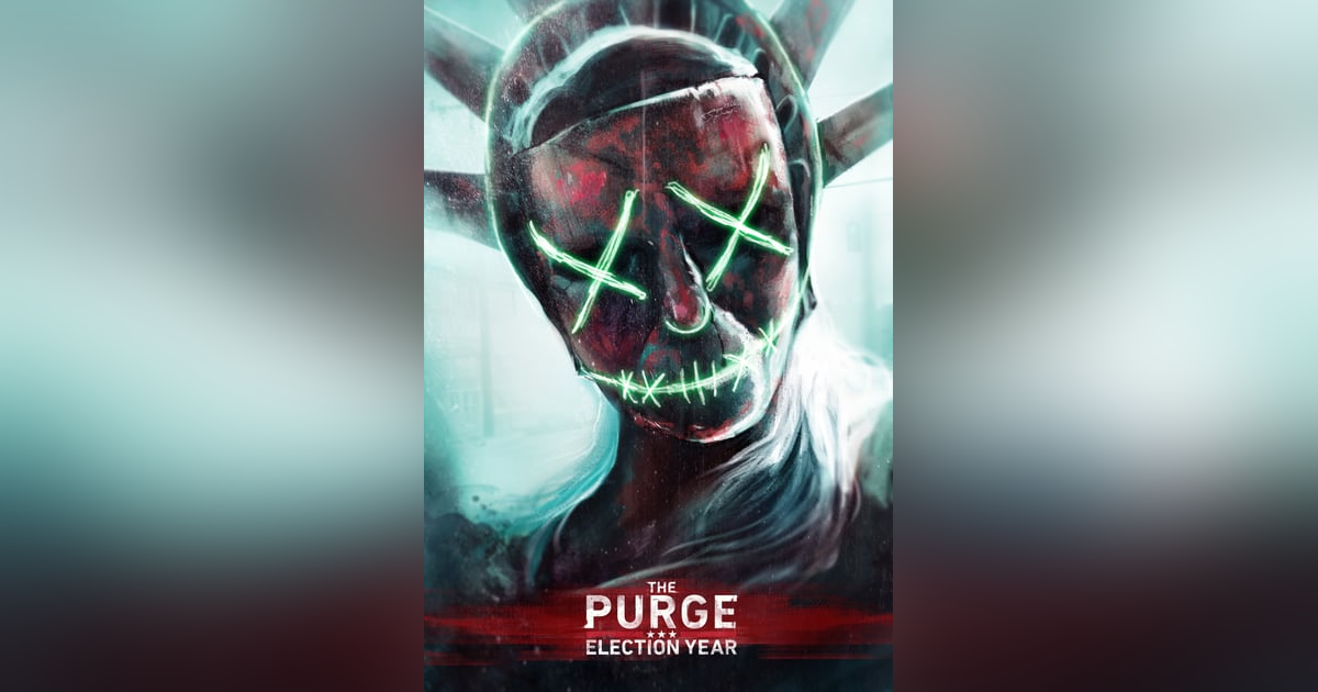 THE PURGE: ELECTION YEAR THE PURGE: ELECTION YEAR