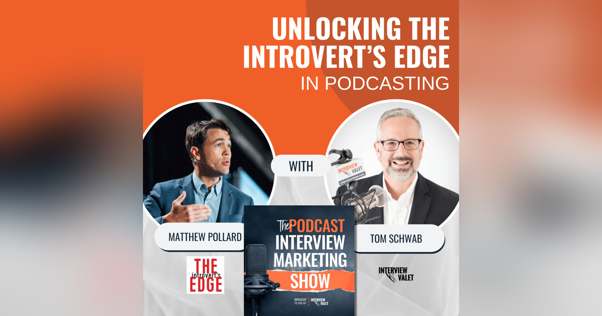 Unlocking the Introvert's Edge in Podcasting with Matthew Pollard Unlocking the Introvert's Edge in Podcasting with Matthew Pollard