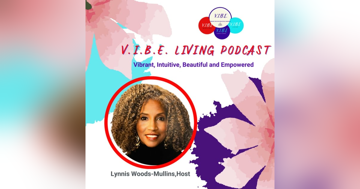 V.I.B.E. Living Podcast:-Episode 7-- Creating a Well Life Through Energy Healing and Essential Oils V.I.B.E. Living Podcast:-Episode 7-- Creating a Well Life Through Energy Healing and Essential Oils