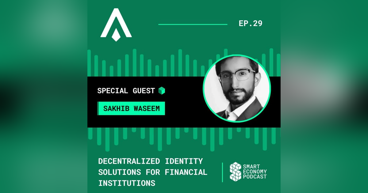 S1E29 - Sakhib Waseem - Astra Protocol | Decentralized Identity Solutions for Financial Institutions S1E29 - Sakhib Waseem - Astra Protocol | Decentralized Identity Solutions for Financial Institutions