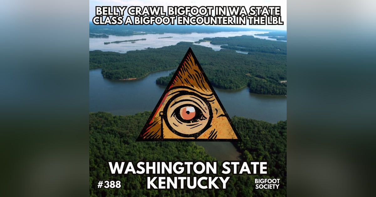 Class A LBL Bigfoot Encounter / Belly Crawl Bigfoot of Washington Class A LBL Bigfoot Encounter / Belly Crawl Bigfoot of Washington