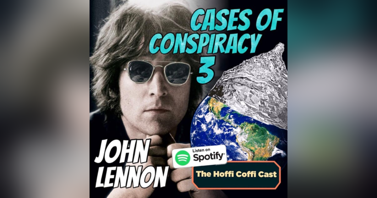13 - Cases of Conspiracy 3: John Lennon 13 - Cases of Conspiracy 3: John Lennon