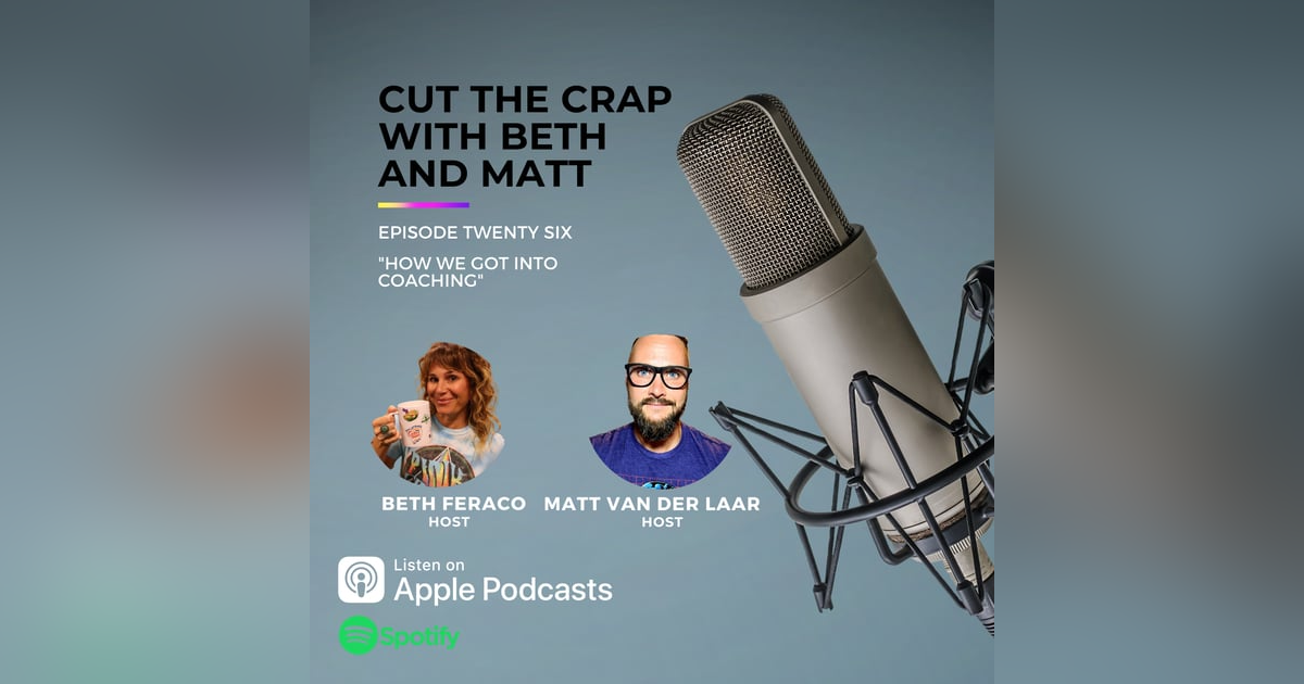 26 - How Beth And Matt Became Coaches 26 - How Beth And Matt Became Coaches
