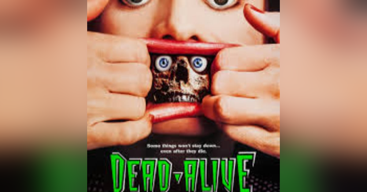 31 days of the Dead: Day 3, Dead Alive (1992) 31 days of the Dead: Day 3, Dead Alive (1992)