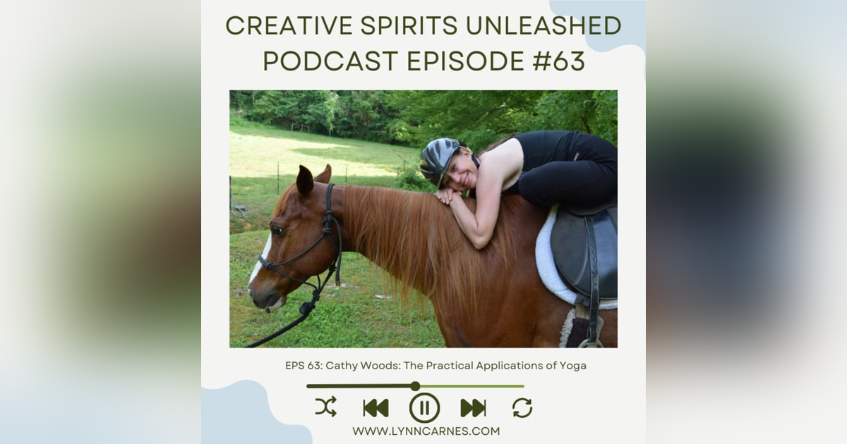 #63 Cathy Woods: The Practical Applications of Yoga #63 Cathy Woods: The Practical Applications of Yoga