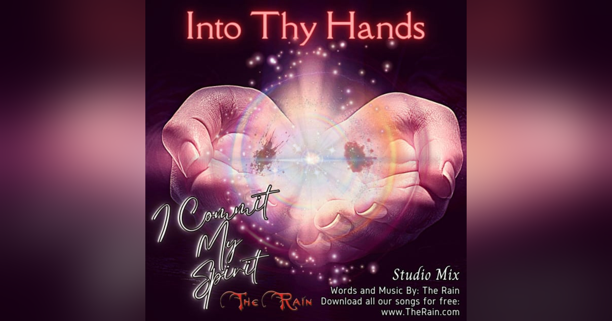 Into Thy Hands (Ps 31) - Studio Mix Into Thy Hands (Ps 31) - Studio Mix