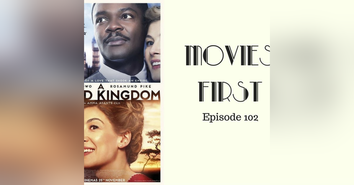 104: A United Kingdom - Movies First with Alex First & Chris Coleman Episode 102 104: A United Kingdom - Movies First with Alex First & Chris Coleman Episode 102