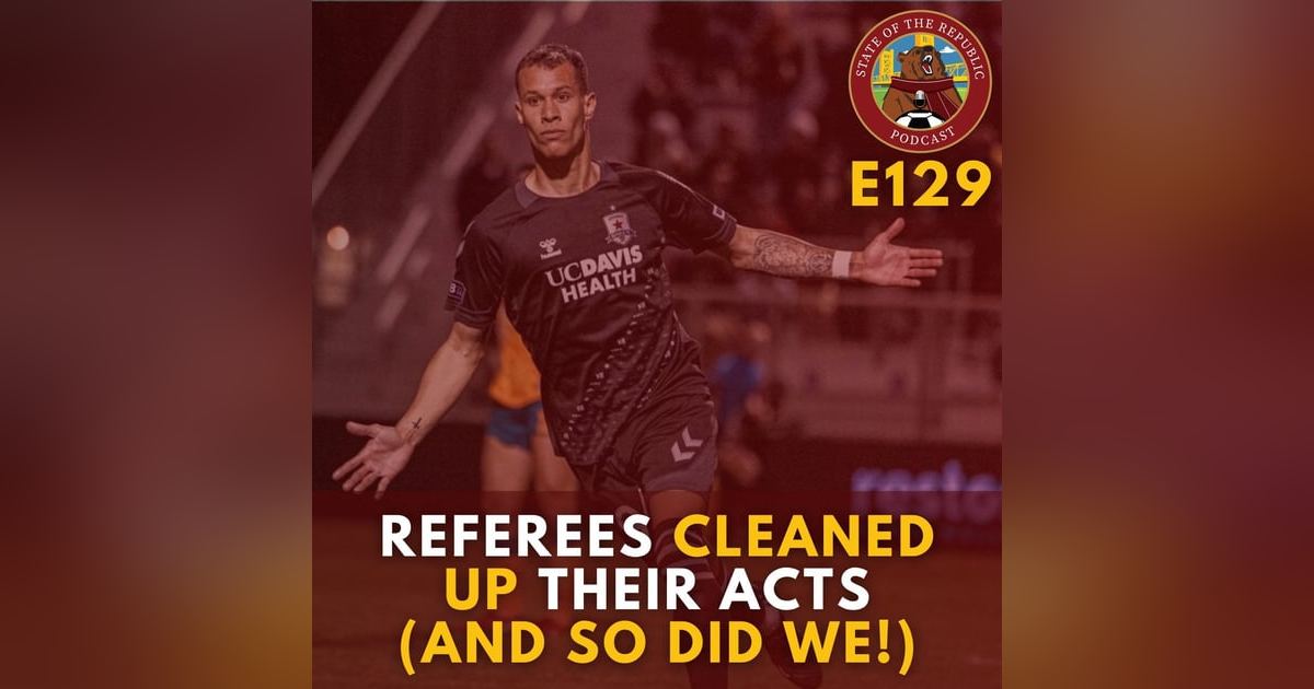 S1E129 - Referees Cleaned Up Their Acts (And So Did We!) S1E129 - Referees Cleaned Up Their Acts (And So Did We!)
