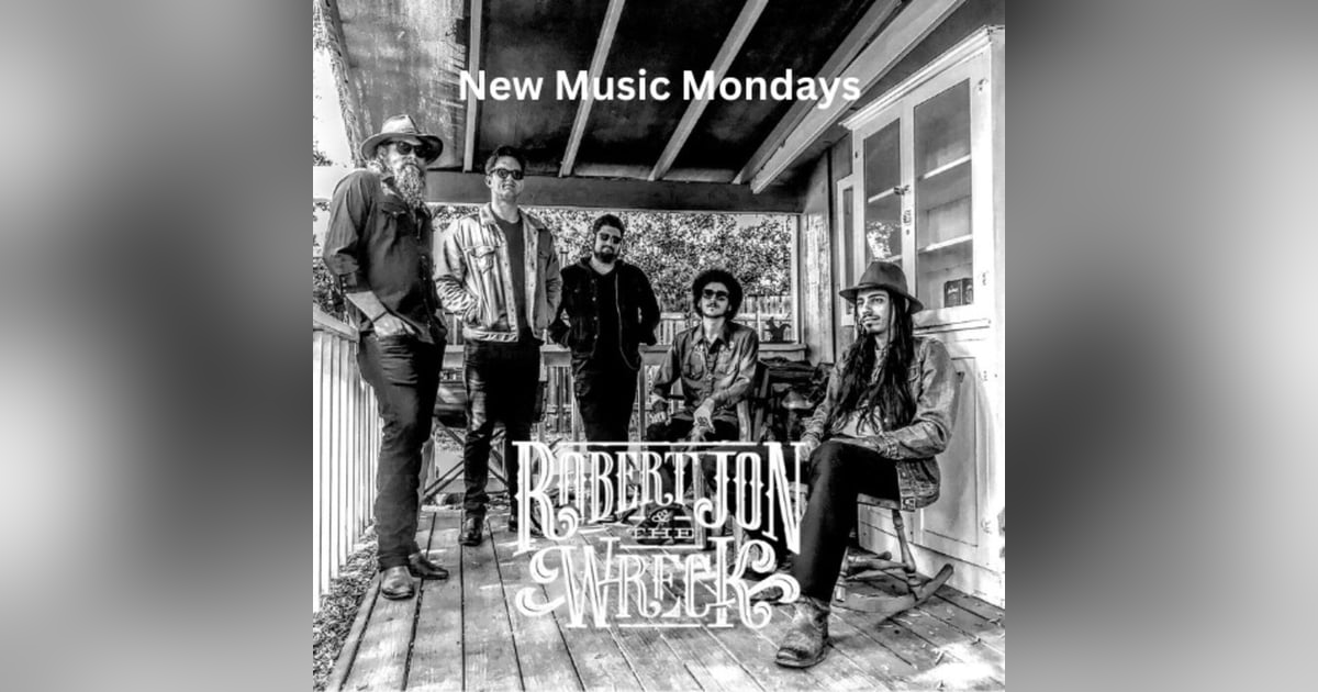 New Music Mondays Robert Jon and the Wreck "Ride Into the Light" New Music Mondays Robert Jon and the Wreck "Ride Into the Light"