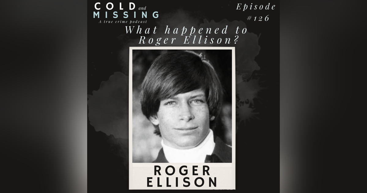 Cold And Missing: Roger Ellison Cold And Missing: Roger Ellison
