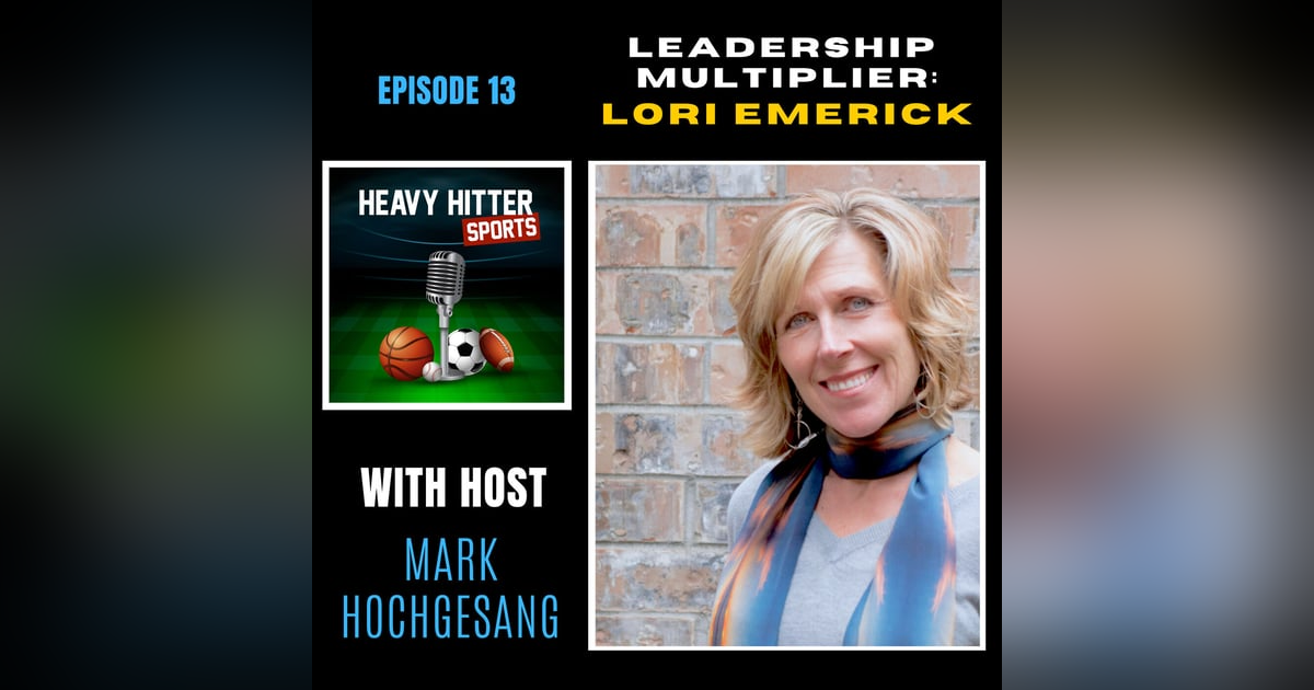 Lori Emerick: Leadership Multiplier Lori Emerick: Leadership Multiplier