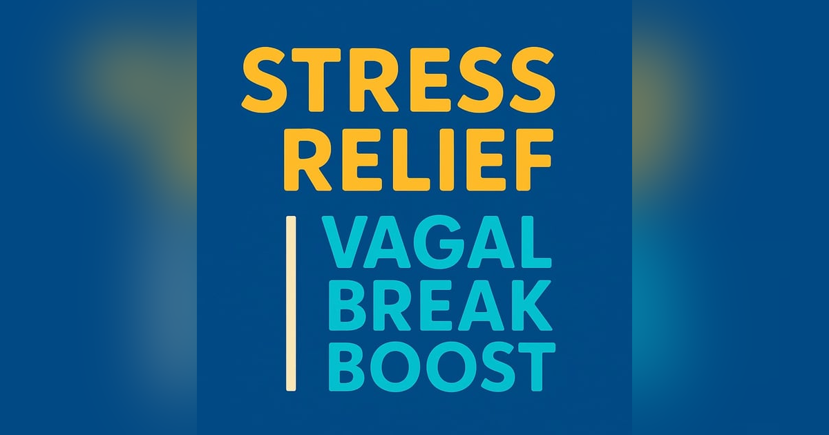 STRESS RELIEF - Vagal Break Boost - Relaxation Hypnosis For Stress #240 - 20th May 2025 STRESS RELIEF - Vagal Break Boost - Relaxation Hypnosis For Stress #240 - 20th May 2025