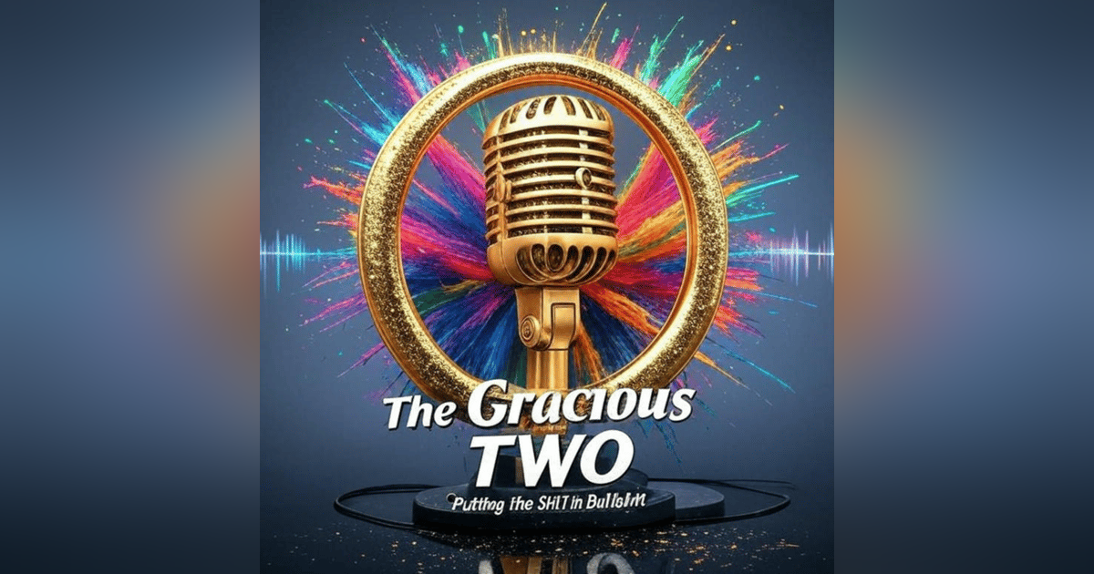 The Gracious Two - LIVE Show 124 The Gracious Two - LIVE Show 124