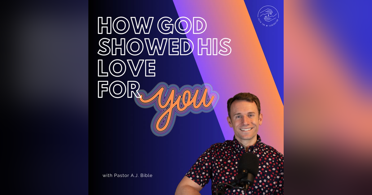 How God Showed His Love for You! How God Showed His Love for You!