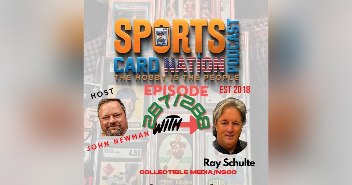 Ep.287 w/ Ray Schulte of Collectible Media/NSCC Ep.287 w/ Ray Schulte of Collectible Media/NSCC