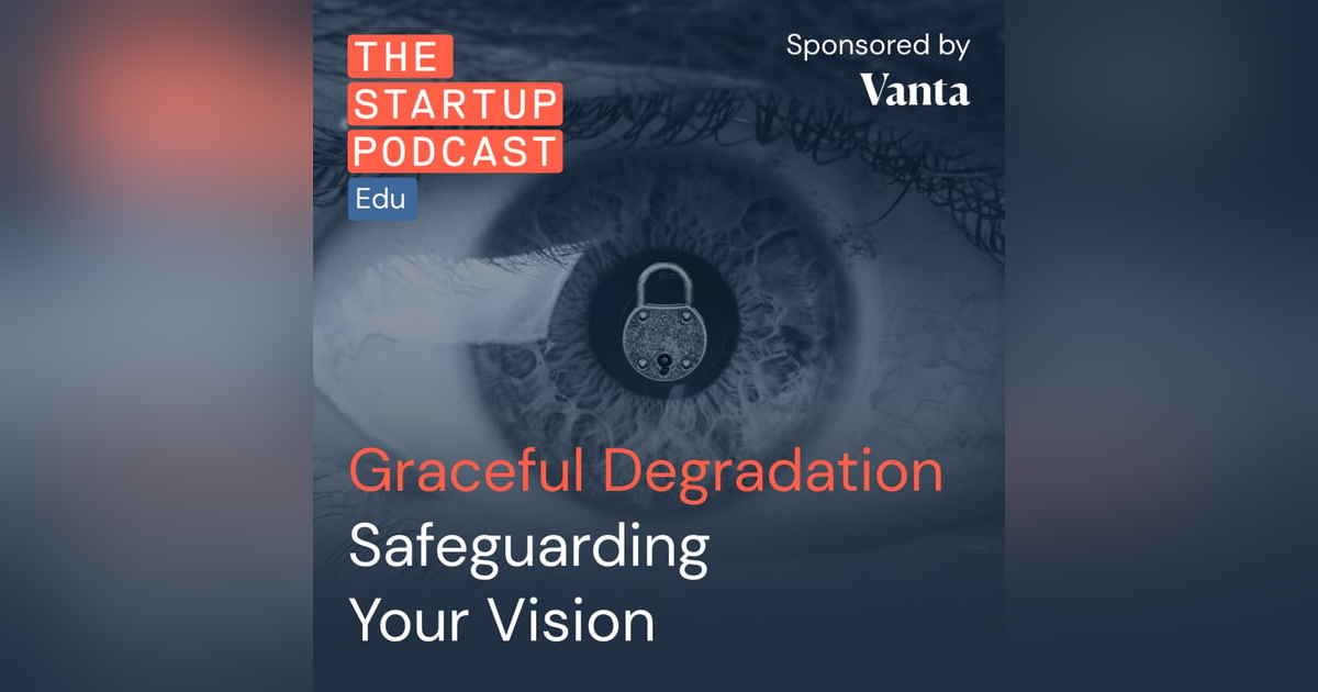 Graceful Degradation – Safeguarding Your Vision (Edu) Graceful Degradation – Safeguarding Your Vision (Edu)