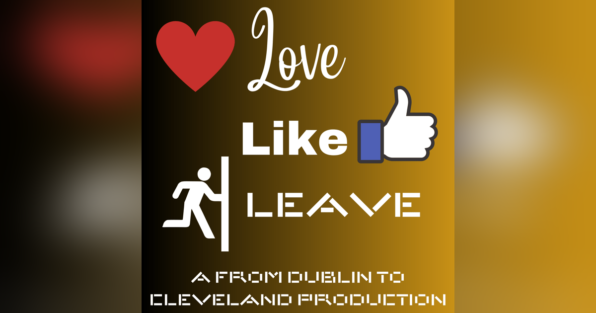 Love, Like, Leave Love, Like, Leave