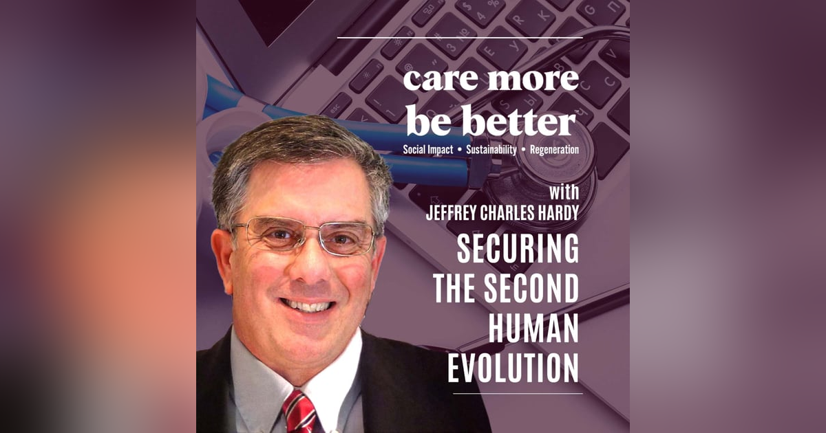 Securing The Second Human Evolution With Jeffrey Charles Hardy Securing The Second Human Evolution With Jeffrey Charles Hardy