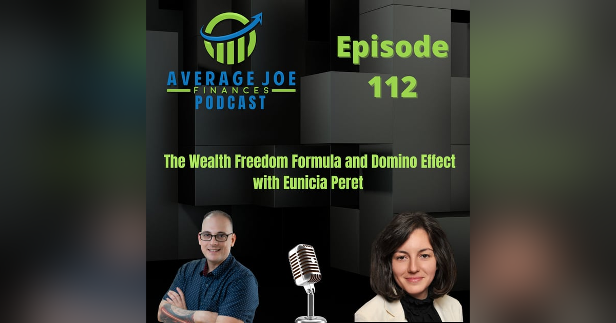 112. The Wealth Freedom Formula and Domino Effect with Eunicia Peret 112. The Wealth Freedom Formula and Domino Effect with Eunicia Peret