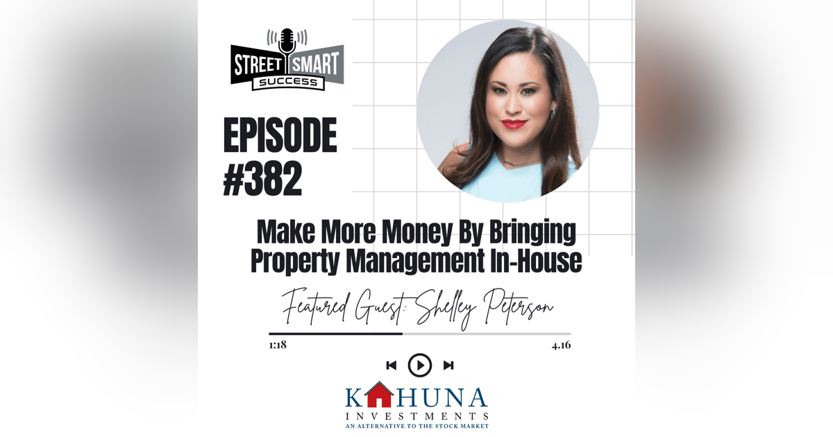 382: Make More Money By Bringing Property Management In-House 382: Make More Money By Bringing Property Management In-House