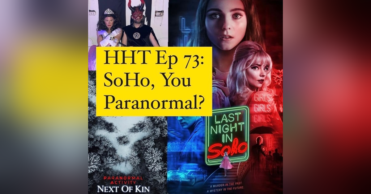 Ep 73: SoHo, You Paranormal? Ep 73: SoHo, You Paranormal?