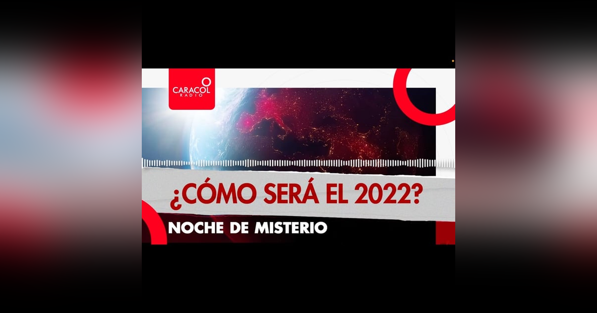 ¿Cómo será el 2022? ¿Cómo será el 2022?