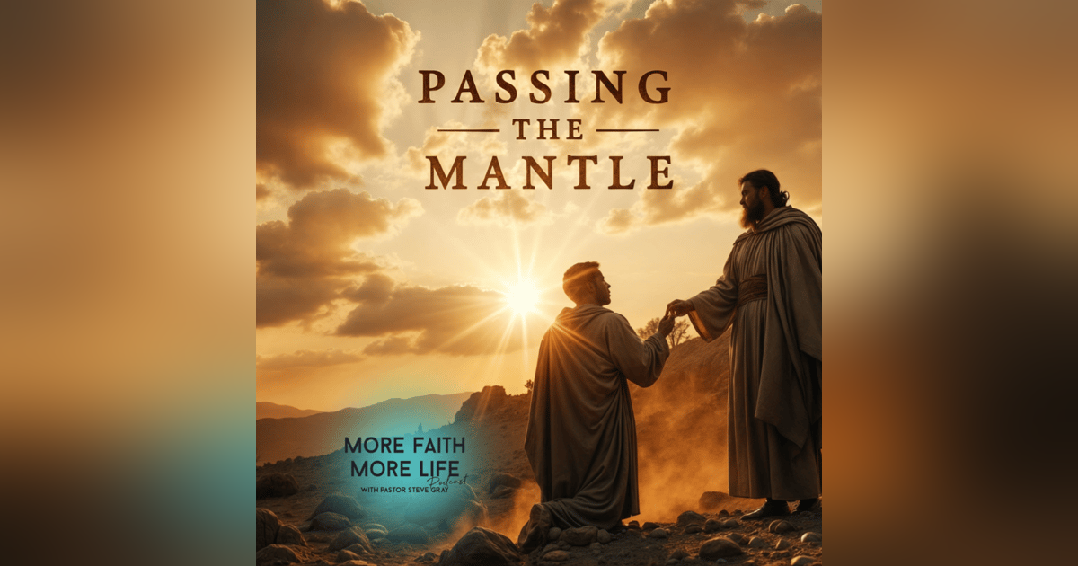 Passing The Spiritual Mantle | #104 Passing The Spiritual Mantle | #104