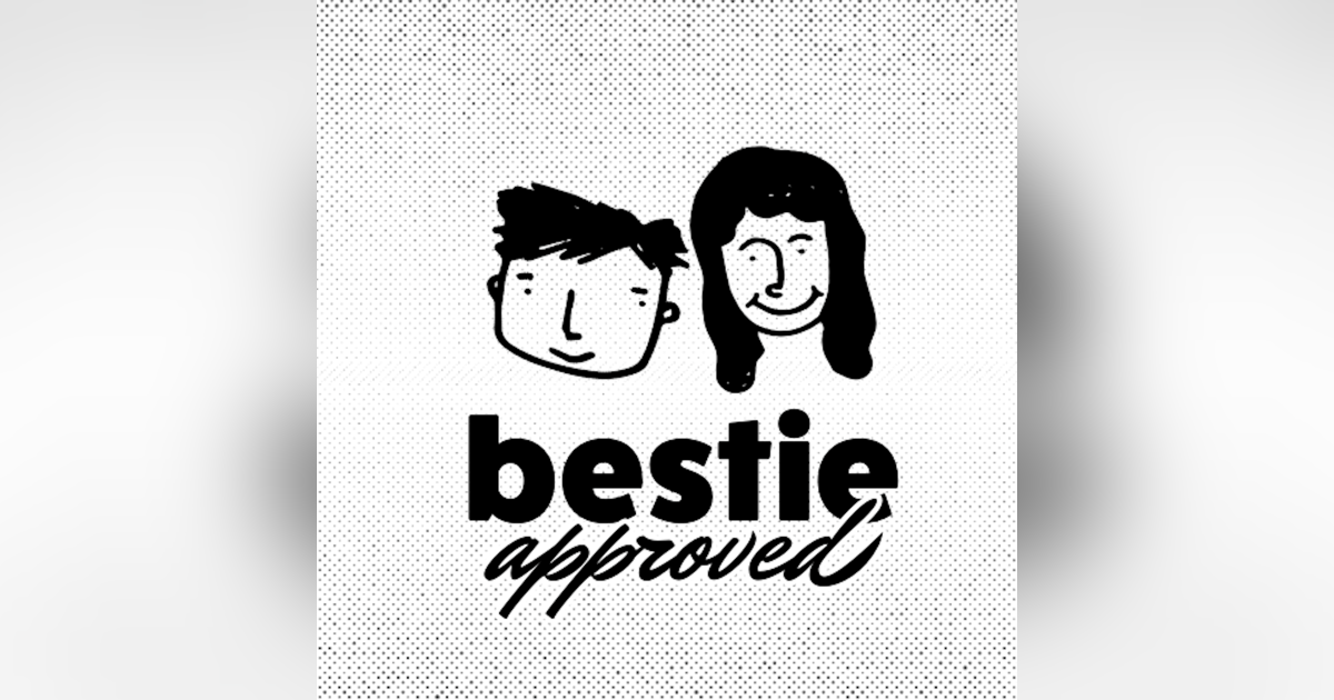 bestie approved is HERE! bestie approved is HERE!