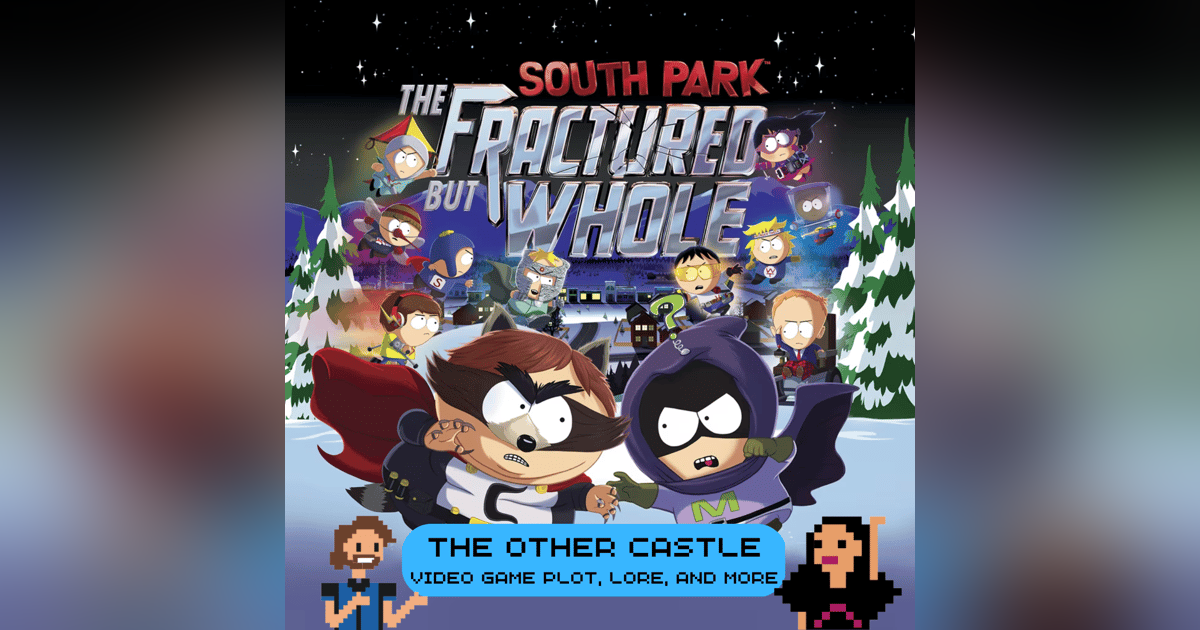 South Park: The Fractured But Whole South Park: The Fractured But Whole