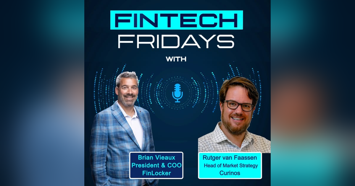 Fintech Fridays w/ Rutger van Faassen, Curinos Fintech Fridays w/ Rutger van Faassen, Curinos