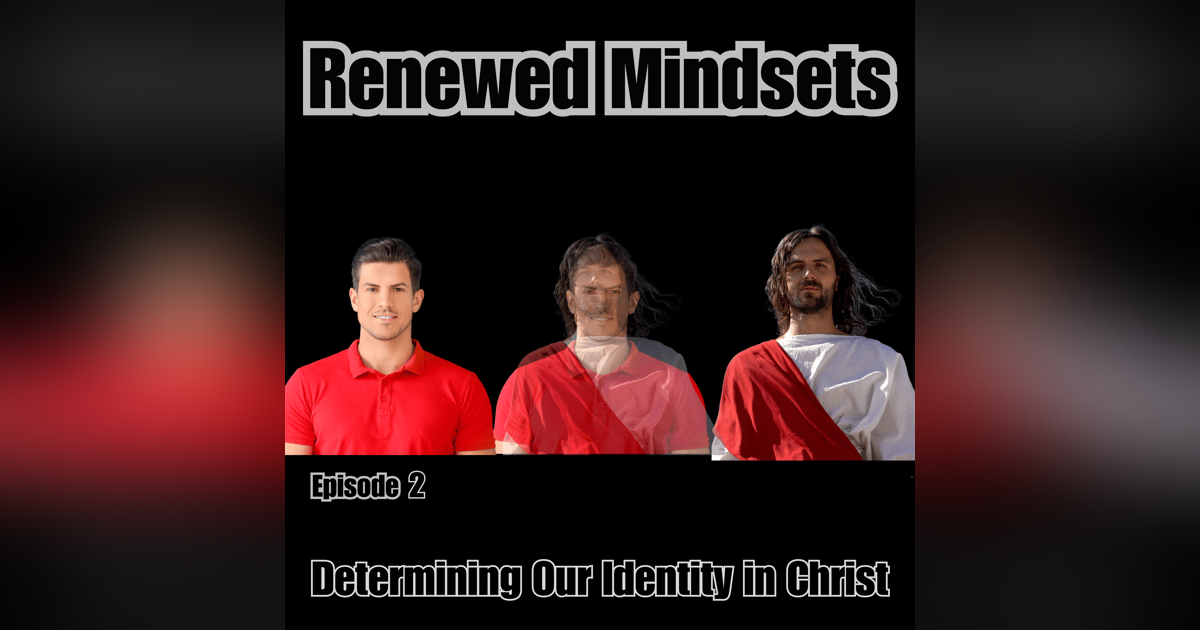 Determining Our Identity in Christ Determining Our Identity in Christ