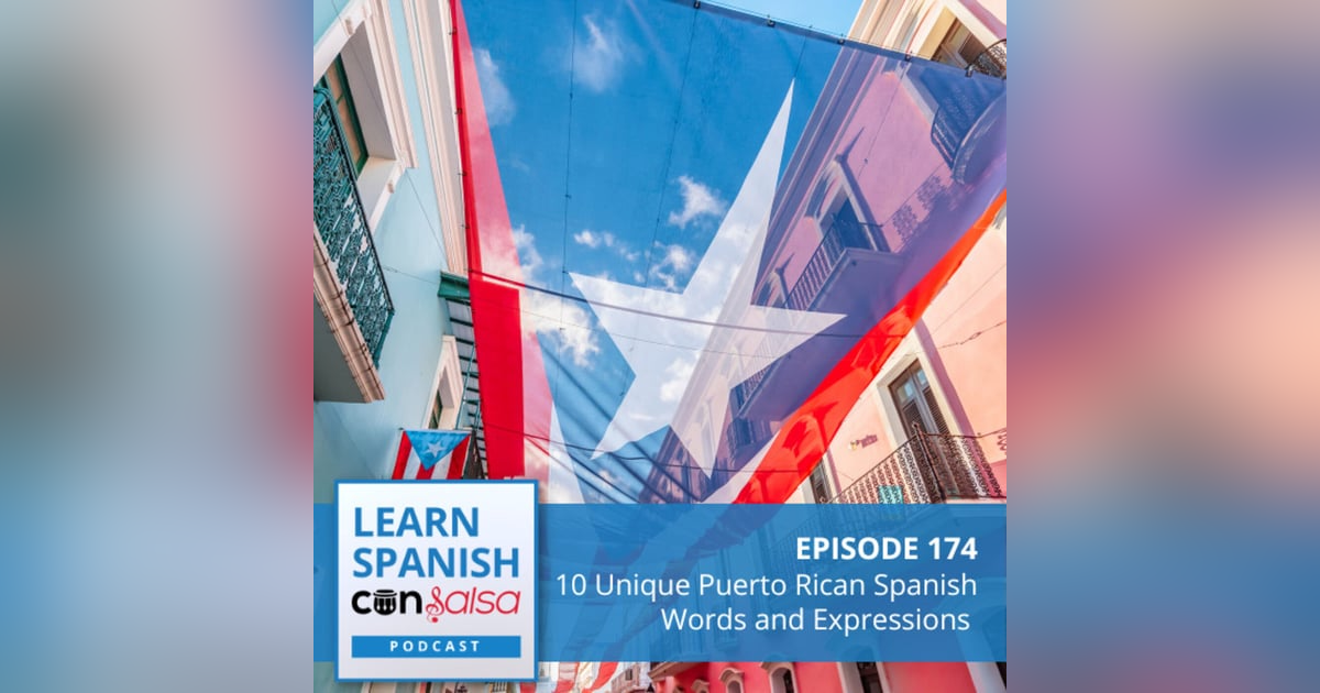 10 Unique Puerto Rican Spanish Words and Expressions ♫ 174 10 Unique Puerto Rican Spanish Words and Expressions ♫ 174
