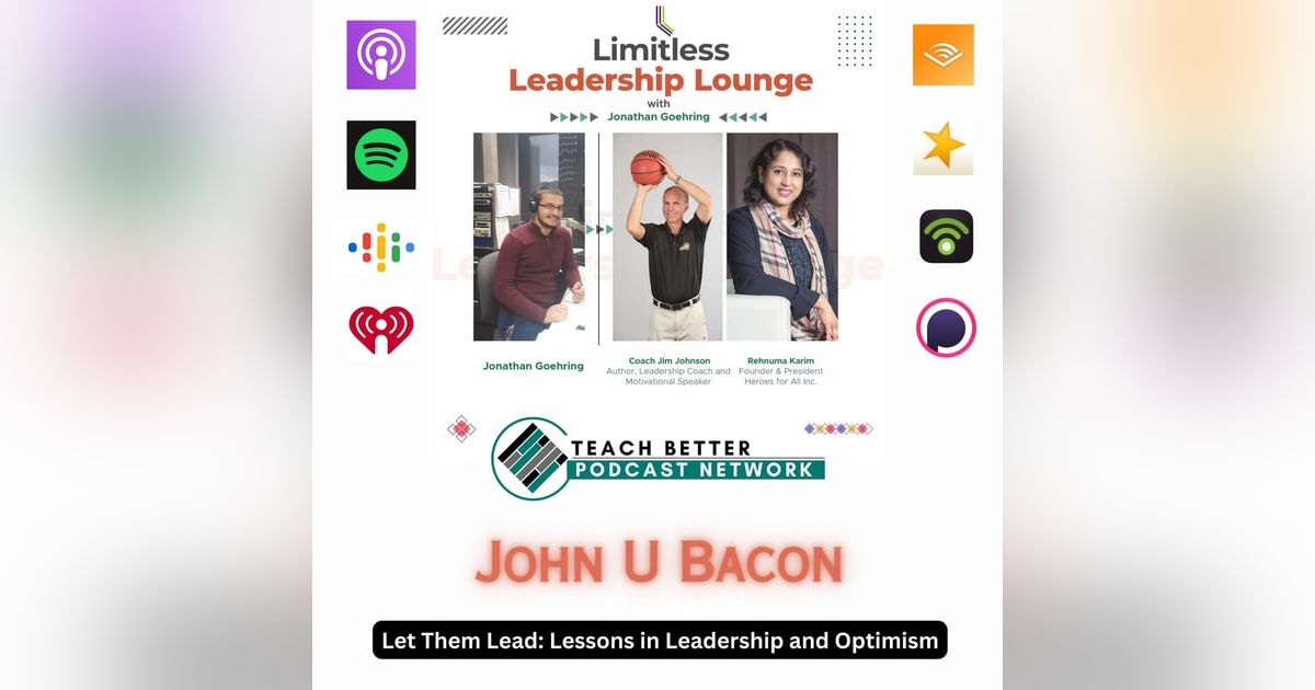 Let Them Lead: Lessons in Leadership and Optimism with John U Bacon Let Them Lead: Lessons in Leadership and Optimism with John U Bacon